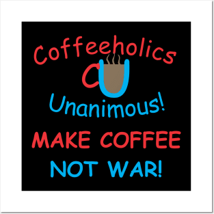 CU Coffee not War Posters and Art